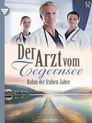 cover image of Der Arzt vom Tegernsee 52 – Arztroman